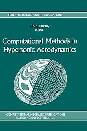 Computational Methods in Hypersonic Aerodynamics