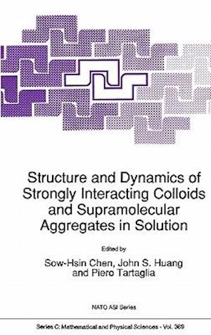 Structure and Dynamics of Strongly Interacting Colloids and Supramolecular Aggregates in Solution