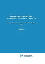 Positive Operators and Semigroups on Banach Lattices