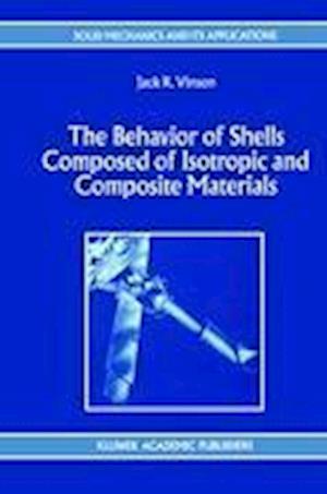 The Behavior of Shells Composed of Isotropic and Composite Materials