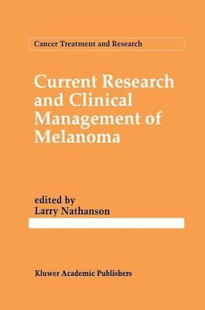 Current Research and Clinical Management of Melanoma