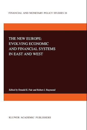 The New Europe: Evolving Economic and Financial Systems in East and West