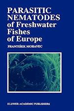 Parasitic Nematodes of Freshwater Fishes of Europe