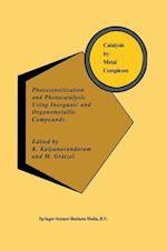 Photosensitization and Photocatalysis Using Inorganic and Organometallic Compounds