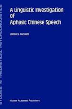 A Linguistic Investigation of Aphasic Chinese Speech