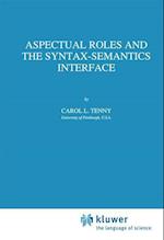 Aspectual Roles and the Syntax-Semantics Interface