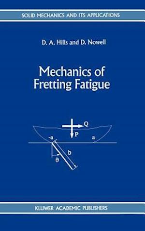 Mechanics of Fretting Fatigue