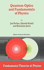 Quantum Optics and Fundamentals of Physics