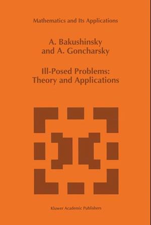 Ill-Posed Problems: Theory and Applications