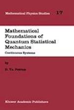 Mathematical Foundations of Quantum Statistical Mechanics