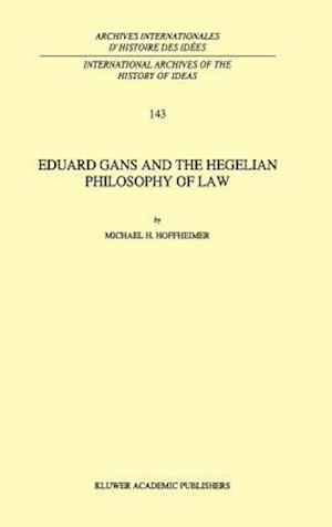 Eduard Gans and the Hegelian Philosophy of Law