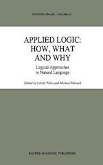 Applied Logic: How, What and Why