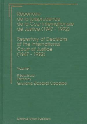 Répertoire de la Jurisprudence de la Cour Internationale de Justice (1947-1992) / A Repertory of Decisions of the International Court of Justice