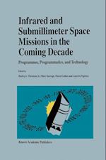 Infrared and Submillimeter Space Missions in the Coming Decade