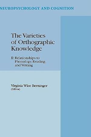 The Varieties of Orthographic Knowledge