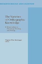 The Varieties of Orthographic Knowledge