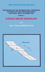 Proceedings of the International Conference on Hydrology and Water Resources, New Delhi, India, December 1993 : Surface-Water Hydrology 