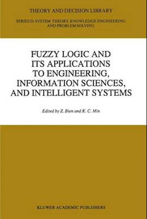 Fuzzy Logic and Its Applications to Engineering, Information Sciences, and Intelligent Systems