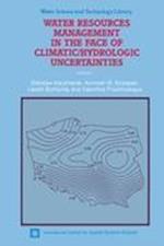 Water Resources Management in the Face of Climatic/Hydrologic Uncertainties