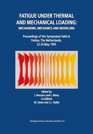 Fatigue under Thermal and Mechanical Loading: Mechanisms, Mechanics and Modelling