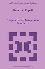 Singular Semi-Riemannian Geometry
