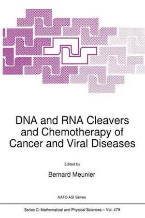 DNA and RNA Cleavers and Chemotherapy of Cancer and Viral Diseases