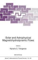 Solar and Astrophysical Magnetohydrodynamic Flows