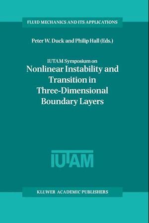 IUTAM Symposium on Nonlinear Instability and Transition in Three-Dimensional Boundary Layers