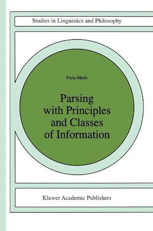 Parsing with Principles and Classes of Information