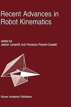 Recent Advances in Robot Kinematics