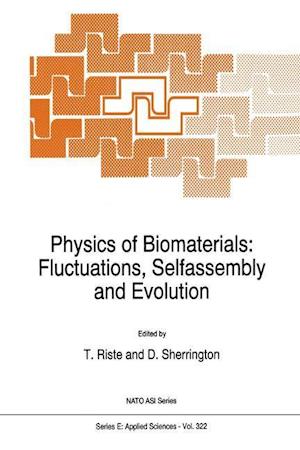 Physics of Biomaterials: Fluctuations, Selfassembly and Evolution