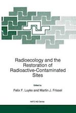 Radioecology and the Restoration of Radioactive-Contaminated Sites