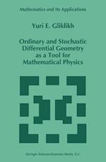 Ordinary and Stochastic Differential Geometry as a Tool for Mathematical Physics