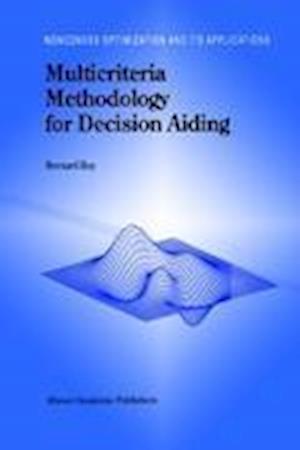 Multicriteria Methodology for Decision Aiding