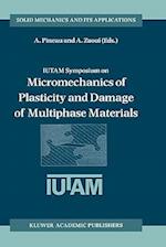 IUTAM Symposium on Micromechanics of Plasticity and Damage of Multiphase Materials