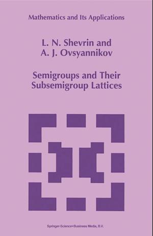 Semigroups and Their Subsemigroup Lattices