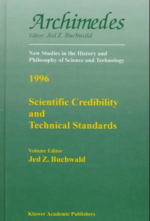 Scientific Credibility and Technical Standards in 19th and Early 20th Century Germany and Britain