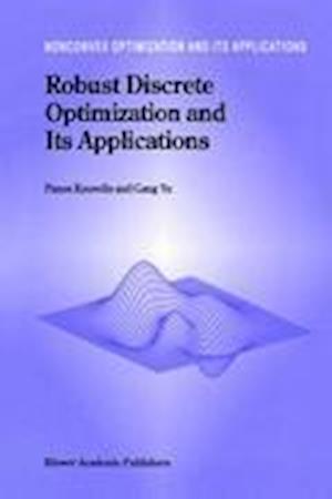 Robust Discrete Optimization and Its Applications