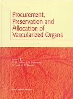 Procurement, Preservation and Allocation of Vascularized Organs