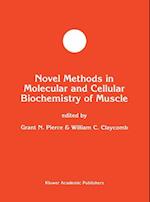 Novel Methods in Molecular and Cellular Biochemistry of Muscle