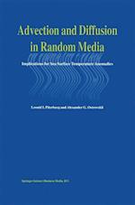 Advection and Diffusion in Random Media