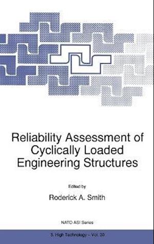 Reliability Assessment of Cyclically Loaded Engineering Structures