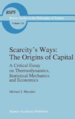 Scarcity’s Ways: The Origins of Capital