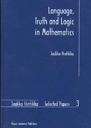 Language, Truth and Logic in Mathematics