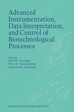 Advanced Instrumentation, Data Interpretation, and Control of Biotechnological Processes