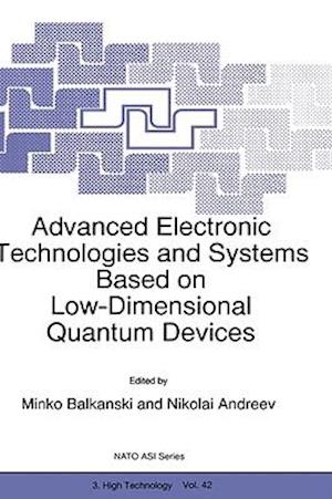 Advanced Electronic Technologies and Systems Based on Low-Dimensional Quantum Devices