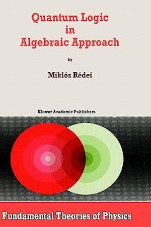 Quantum Logic in Algebraic Approach