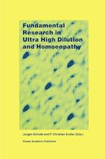 Fundamental Research in Ultra High Dilution and Homoeopathy