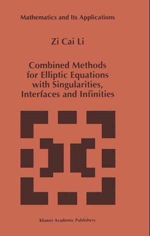 Combined Methods for Elliptic Equations with Singularities, Interfaces and Infinities