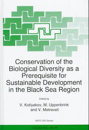 Conservation of the Biological Diversity as a Prerequisite for Sustainable Development in the Black Sea Region